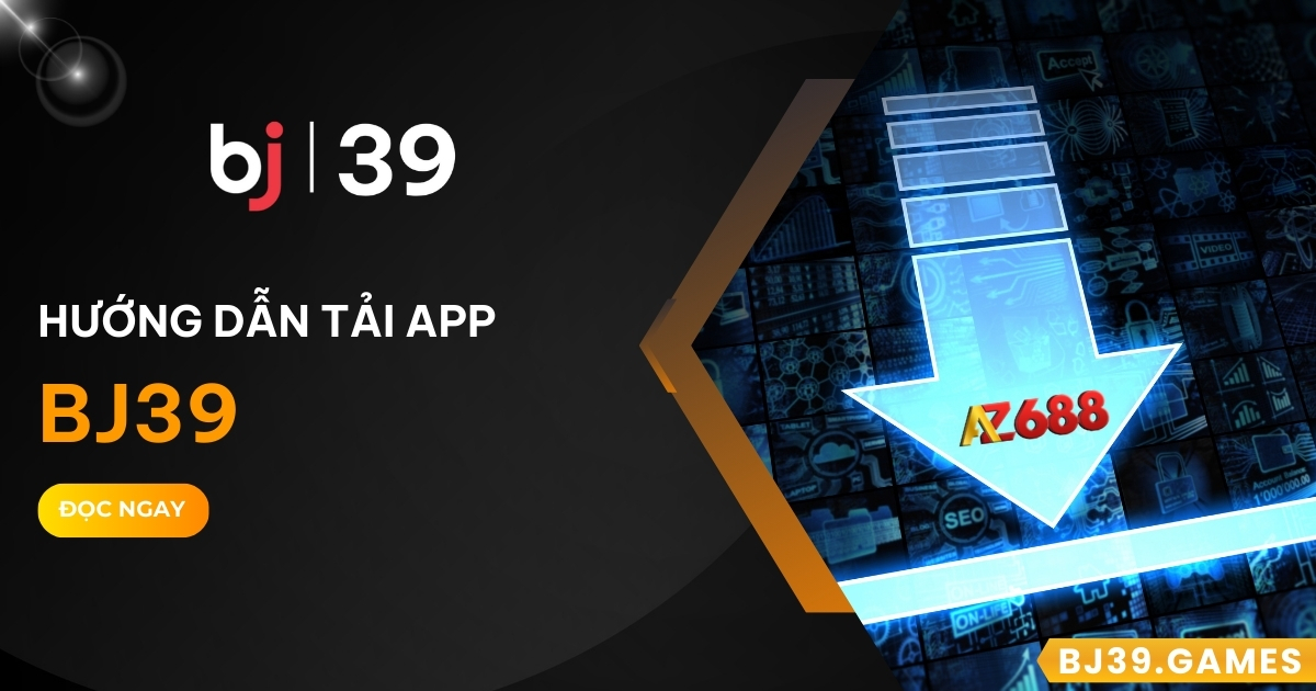 Tải App BJ39